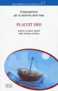 Placuit Deo. Lettera ai vescovi della Chiesa cattolica su alcuni aspetti della salvezza cristiana