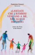 «Lasciate che i bambini vengano a me, non glielo impedite». Lettera alla Chiesa di Bari-Bitonto