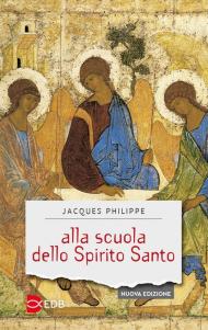 Alla scuola dello Spirito Santo. Nuova ediz.