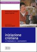 Iniziazione cristiana. L'itinerario e i sacramenti
