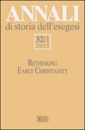 Annali di storia dell'esegesi. 32.Rethinking early christianity