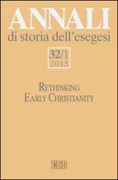 Annali di storia dell'esegesi. 32.Rethinking early christianity