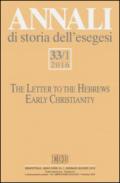 Annali di storia dell'esegesi (2016). 33/1: The letter to the Hebrews. Early Christianity