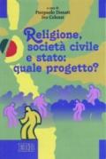 Religione, società civile e stato: quale progetto?