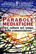 Parabole mediatiche. Fare cultura nel tempo della comunicazione