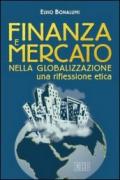 Finanza e mercato nella globalizzazione. Una riflessione etica