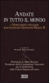 Andate in tutto il mondo. I Vaticanisti italiani raccontano Giovanni Paolo II