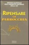 Ripensare la parrocchia