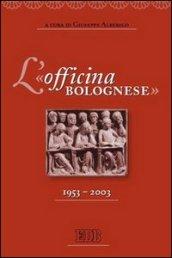 L'«officina bolognese» 1953-2003