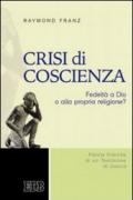 Crisi di coscienza. Fedeltà a Dio o alla propria religione?