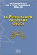 La predicazione cristiana oggi