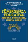 L'«Emergenza educativa». Persona, intelligenza, libertà, amore. Nono Forum del progetto culturale