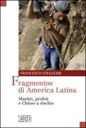 Fragmentos di America Latina. Martiri, profeti e Chiese a rischio