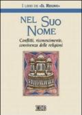 Nel suo nome. Conflitti, riconoscimento, convivenza delle religioni