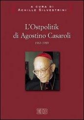 L'Ostpolitik di Agostino Casaroli 1963-1989