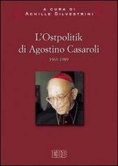 L'Ostpolitik di Agostino Casaroli 1963-1989