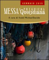 Messa quotidiana. Riflessioni di fratel MichaelDavide. Gennaio 2015