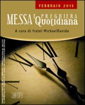 Messa quotidiana. Riflessioni di fratel MichaelDavide. Febbraio 2015