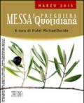 Messa quotidiana. Riflessioni di fratel MichaelDavide. Marzo 2015