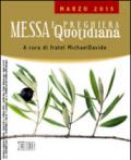 Messa quotidiana. Riflessioni di fratel MichaelDavide. Marzo 2015