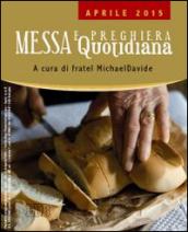 Messa quotidiana. Riflessioni di fratel MichaelDavide. Aprile 2015