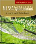 Messa quotidiana. Riflessioni di fratel MichaelDavide. Luglio-agosto 2015