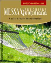 Messa quotidiana. Riflessioni di fratel MichaelDavide. Luglio-agosto 2015