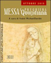 Messa quotidiana. Riflessioni di fratel MichaelDavide. Ottobre 2015