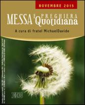 Messa quotidiana. Riflessioni di fratel MichaelDavide. Novembre 2015