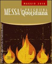 Messa quotidiana. Riflessioni di Fr. Adalberto Piovano, Fr. Luca Fallica, Fr. Roberto Pasolini. Maggio 2016