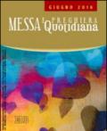 Messa quotidiana. Riflessioni di Fr. Adalberto Piovano, Fr. Luca Fallica, Fr. Roberto Pasolini. Giugno 2016