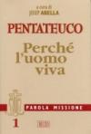 Pentateuco. Perché l'uomo viva. 1.Parola missione