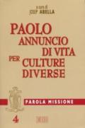 Paolo: annuncio di vita per culture diverse