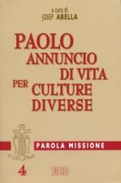 Paolo: annuncio di vita per culture diverse