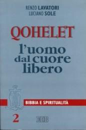 Qohelet l'uomo dal cuore libero