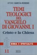 Temi teologici del Vangelo di Giovanni. 1.Cristo e la Chiesa