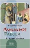 Annunciare la Parola. La lezione degli inizi