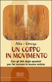 Un corpo in movimento. Con gli Atti degli apostoli per far correre la buona notizia