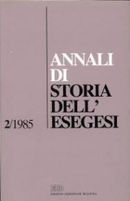 Annali di storia dell'esegesi. Atti del II seminario di ricerca su Storia dell'esegesi giudaica e cristiana antica (S. Marco in Lamis, 26-27 ottobre 1984). Vol. 2: 1985.