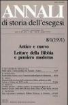 Annali di storia dell'esegesi (1991). Vol. 8\1: Antico e Nuovo. Letture della Bibbia e pensiero moderno.