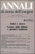 Annali di storia dell'esegesi (1991). Vol. 8\1: Antico e Nuovo. Letture della Bibbia e pensiero moderno.