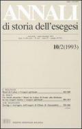 Annali di storia dell'esegesi. Atti del X seminario di ricerca su Studi sulla letteratura esegetica cristiana e giudaica antica (Viverone, 7-9 ottobre 1992). Vol. 10\2: 1993.