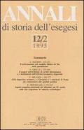 Annali di storia dell'esegesi. Atti del XII seminario di ricerca su Studi sulla letteratura esegetica cristiana e giudaica antica (Sacrofano, 19-21 ottobre 1994). Vol. 12\2: 1995.