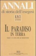 Annali di storia dell'esegesi. Il paradiso in terra. Genesi 2 e la storia della sua interpretazione. Vol. 13\2: 1996.