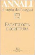 Annali di storia dell'esegesi. Escatologia e Scrittura. Vol. 17\1: 2000.