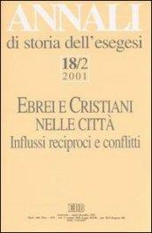 Annali di storia dell'esegesi. Ebrei e cristiani nelle città: 18\2