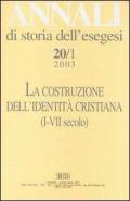 Annali di storia dell'esegesi. La costruzione dell'identità cristiana (I-VII secolo). Vol. 20\1: 2003.