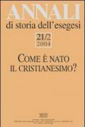 Annali di storia dell'esegesi (2004). Vol. 21\1: La pluralità delle identità cristiane a.