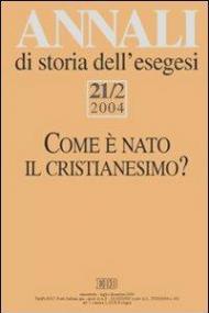 Annali di storia dell'esegesi (2004). Vol. 21\1: La pluralità delle identità cristiane a.