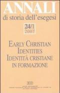 Annali di storia dell'esegesi (2007). Vol. 24\1: Identità cristiane in formazione.